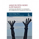 JAQUE DEL PEON NEGRO AL REY BLANCO