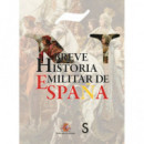 BREVE HISTORIA MILIAR DE ESPA�A