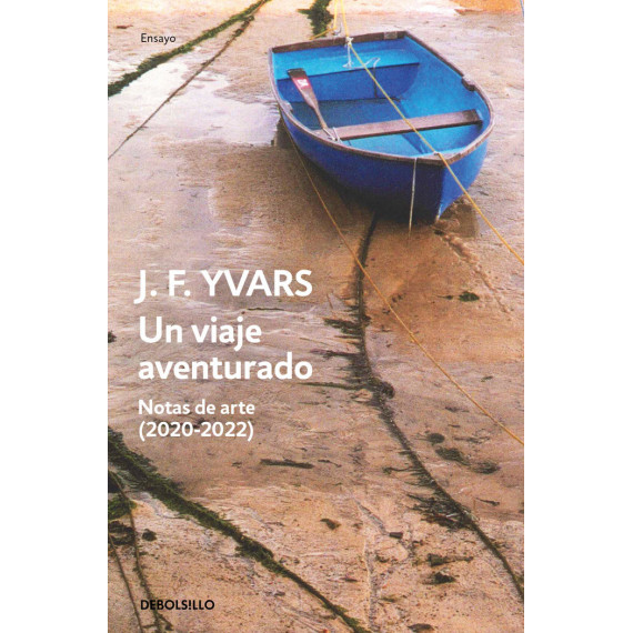 UN VIAJE AVENTURADO. NOTAS DE ARTE (2020-2022)