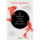 DE PRONTO OIGO LA VOZ DEL AGUA