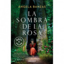 LA SOMBRA DE LA ROSA