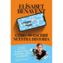 COMO (NO) ESCRIBI NUESTRA HISTORIA
