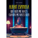 QUE BIEN ME HACES CUANDO ME HACES BIEN