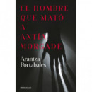 EL HOMBRE QUE MATO A ANTIA MORGADE INSPECTORES ABAD Y BARRO