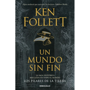 Un mundo sin fin (Saga Los pilares de la Tierra 2)