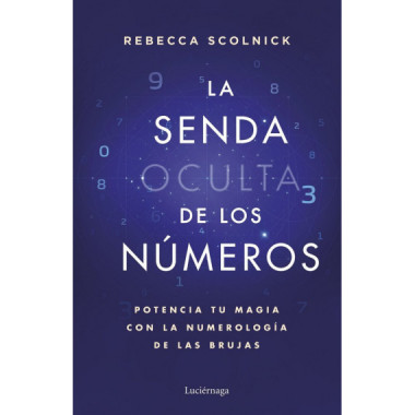 LA SENDA OCULTA DE LOS NUMEROS
