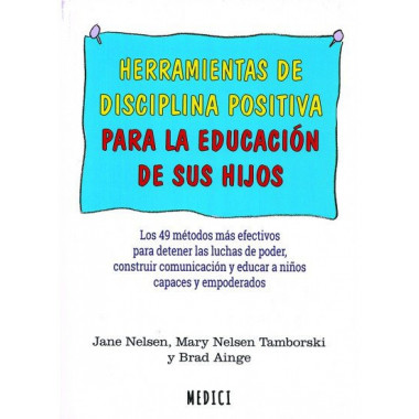 HERRAMIENTAS DE DISCIPLINA POSITIVA PARA EDUCACION HIJOS