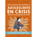 GUIA ILUSTRADA PARA ENTENDER AL ADOLESCENTE EN CRISIS