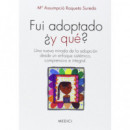 Fui adoptado �y qu�?