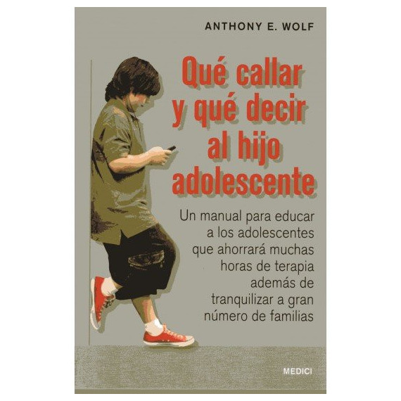 QU� CALLAR Y QU� DECIR AL HIJO ADOLESCENTE