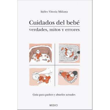 CUIDADOS DEL BEBE. VERDADES, MITOS Y ERRORES