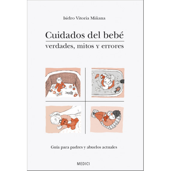 CUIDADOS DEL BEBE. VERDADES, MITOS Y ERRORES