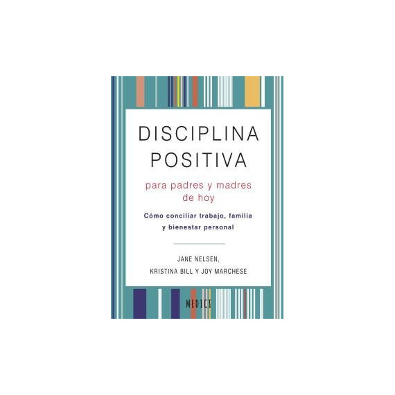 DISCIPLINA POSITIVA PARA PADRES Y MADRES