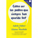 COMO SER PADRES QUE SIEMPRE HAN QUERIDO SER