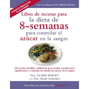 LIBRO DE RECETAS PARA LA DIETA DE 8-SEMANAS PARA CONTROLAR EL AZ�CAR EN LA SANGRE