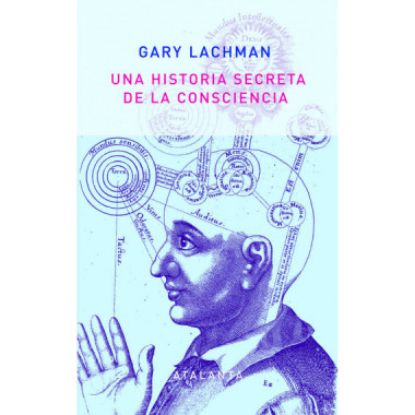 Una historia secreta de la consciencia. 2� edici�n