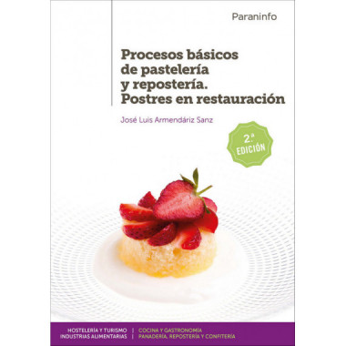 Procesos b�sicos de pasteler�a y reposter�a. Postres en restauraci�n 2.� edici�n 2019