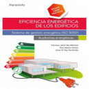 Eficiencia energ�tica de los edificios. Sistema de gesti�n energ�tica ISO 50001. Auditor�as energ�ti