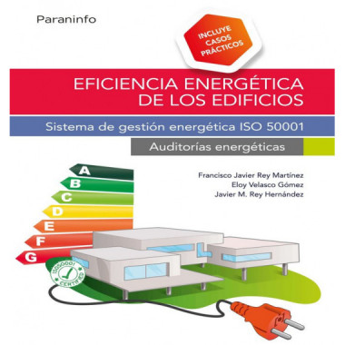 Eficiencia energ�tica de los edificios. Sistema de gesti�n energ�tica ISO 50001. Auditor�as energ�ti