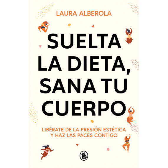 SUELTA LA DIETA SANA TU CUERPO