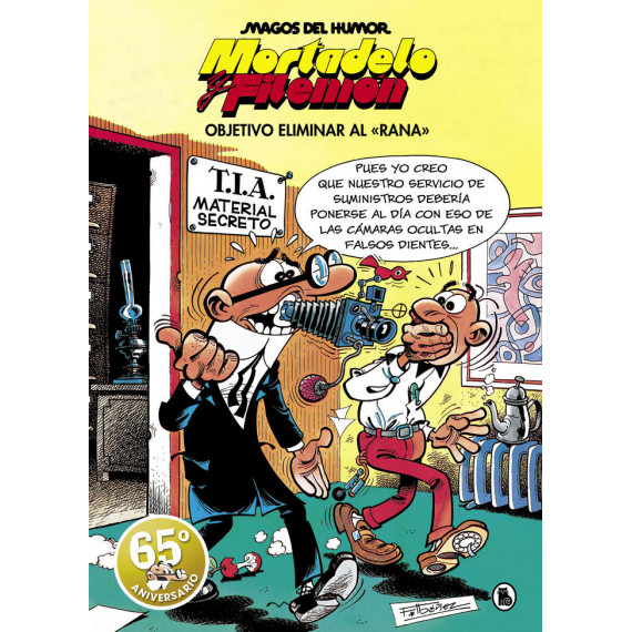 MORTADELO Y FILEMON. OBJETIVO ELIMINAR AL �RANA� (MAGOS DEL HUMOR 190)