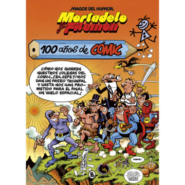 MORTADELO Y FILEMON. 100 A�OS DE COMIC