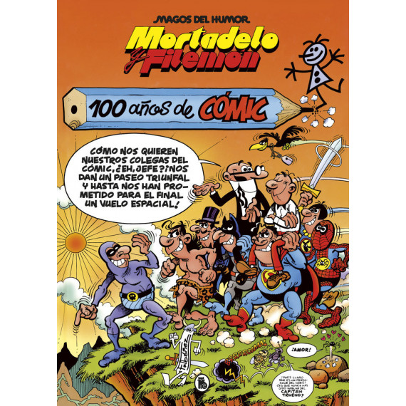MORTADELO Y FILEMON. 100 A�OS DE COMIC