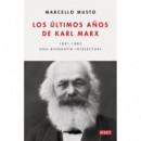 LOS ULTIMOS A�OS DE KARL MARX.