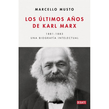 LOS ULTIMOS A�OS DE KARL MARX.