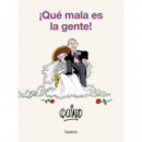 � QUE MALA ES LA GENTE !