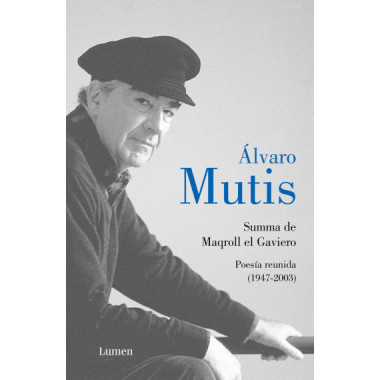 SUMMA DE MAQROLL EL GAVIERO POESIA REUNIDA