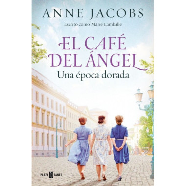 EL CAFE DEL ANGEL. UNA EPOCA DORADA