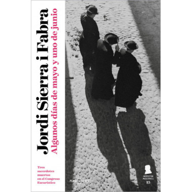 ALGUNOS DIAS DE MAYO Y UNO DE JUNIO (MASCARELL 15) (INSPECTOR MASCARELL 15)