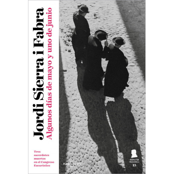 ALGUNOS DIAS DE MAYO Y UNO DE JUNIO (MASCARELL 15) (INSPECTOR MASCARELL 15)