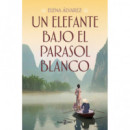 UN ELEFANTE BAJO EL PARASOL BLANCO