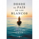 DESDE EL PAIS DE LOS BLANCOS