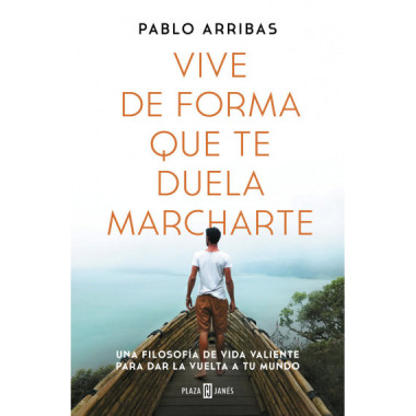 VIVE DE FORMA QUE TE DUELA MARCHARTE