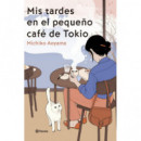 MIS TARDES EN EL PEQUE�O CAFE DE TOKIO