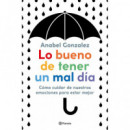 Lo bueno de tener un mal d�a