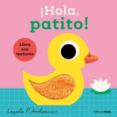 HOLA PATITO LIBRO CON TEXTURAS