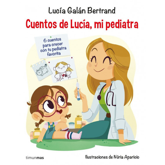 Cuentos de Luc�a, mi pediatra