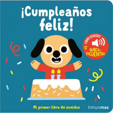�CUMPLEA�OS FELIZ! MI PRIMER LIBRO DE SONIDOS