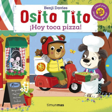 Osito Tito. �Hoy toca pizza!