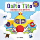 Osito Tito. �Vamos en avi�n!