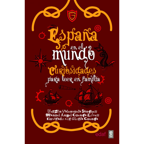 ESPA�A EN EL MUNDO CURIOSIDADES PARA LEER EN FAMILIA