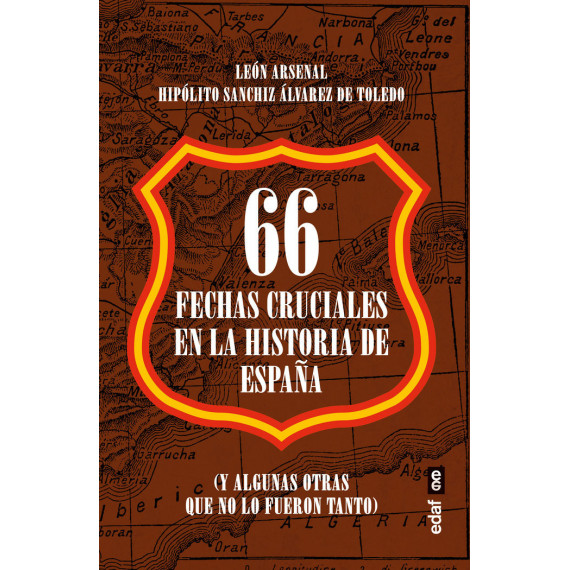 66 FECHAS CRUCIALES EN LA HISTORIA DE ESPA�A
