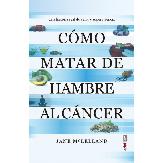 COMO MATAR DE HAMBRE AL CANCER