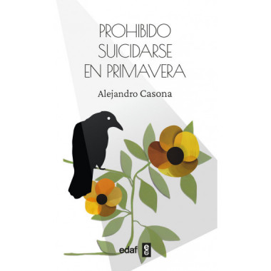PROHIBIDO SUICIDARSE EN PRIMAVERA