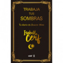 TRABAJA TUS SOMBRAS
