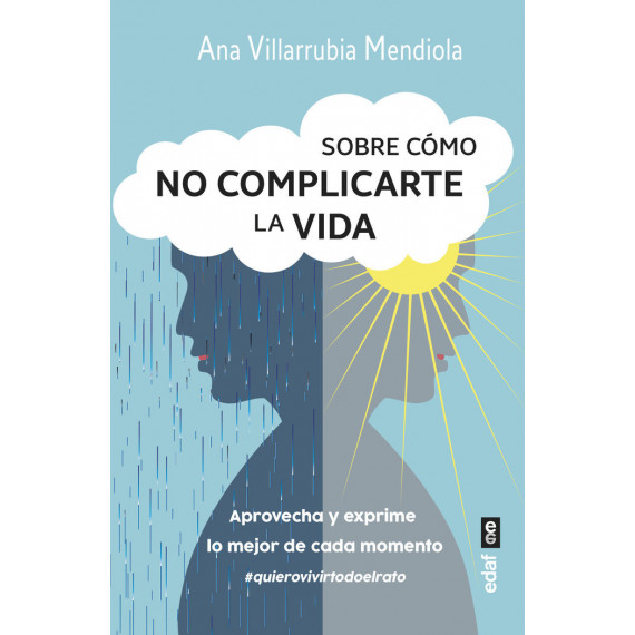 SOBRE COMO NO COMPLICARTE LA VIDA